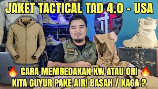 KITA GUYUR PAKE AIR! 🔥 BASAH KAGA? 😢 Cara Bedain Jaket Tactical TAD 4.0 Made in USA vs Jaket TAD KW