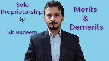 Sole Proprietorship | Merits & Demerits of Sole Proprietorship | POC | BS | ITB | Sir Nadeem