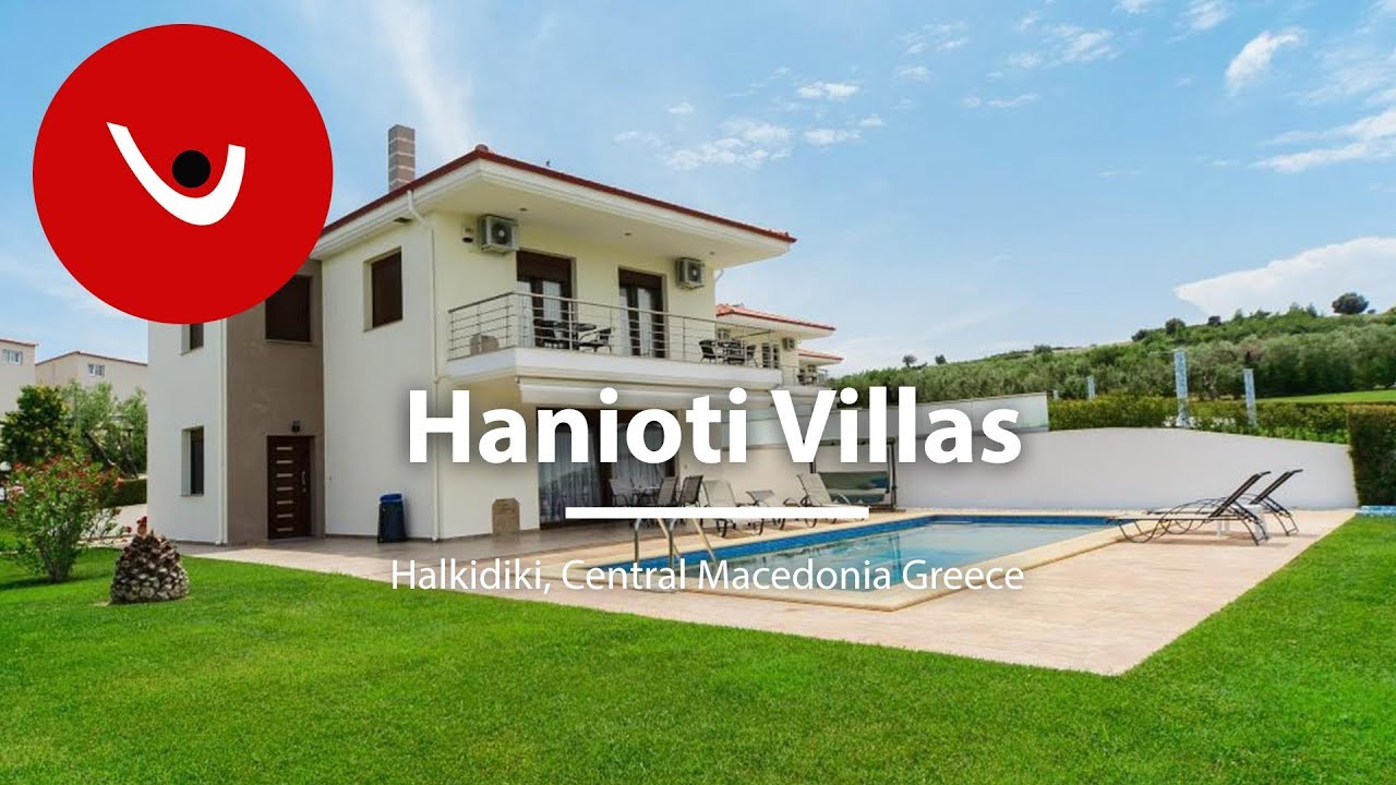 Hanioti Villas to Rent in Halkidiki Macedonia Greece Unique Villas