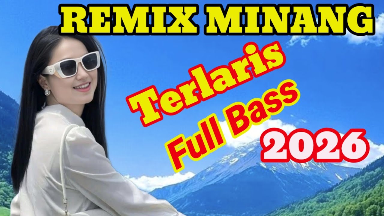 REMIX MINANG TERLARIS 2026 FULL BASS💯BANYAK YANG SUKA ENAK DI DENGARKAN‼️‼️