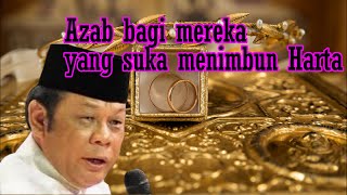 Azab Bagi Manusia Yang Suka Menimbun Hartaceramah Ustad Kh Zainudin Mz