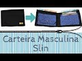 Como Fazer - Carteira Masculina Slin