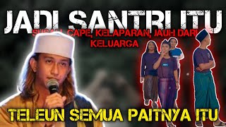 JADI SANTRI ITU SUSAH || HABIB BAHAR BIN SMITH