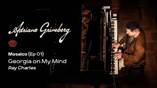 Adriano Grineberg - Georgia on My Mind (Mosaico)