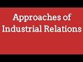Approaches of Industrial Relation | HRM & IR | UGC NTA NET | Management