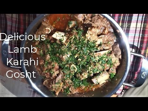 How To Cook Lamb Karahi Gosht  || Easy Karahi Gosht || Delicious Karahi ...