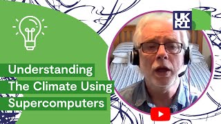 Understanding The #Climate Using #Supercomputers: Jeremy Walton, Met Office