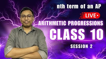 Class 10 Mathematics | ARITHMETIC PROGRESSIONS | CBSE & TBSE |Session 2  (Live)