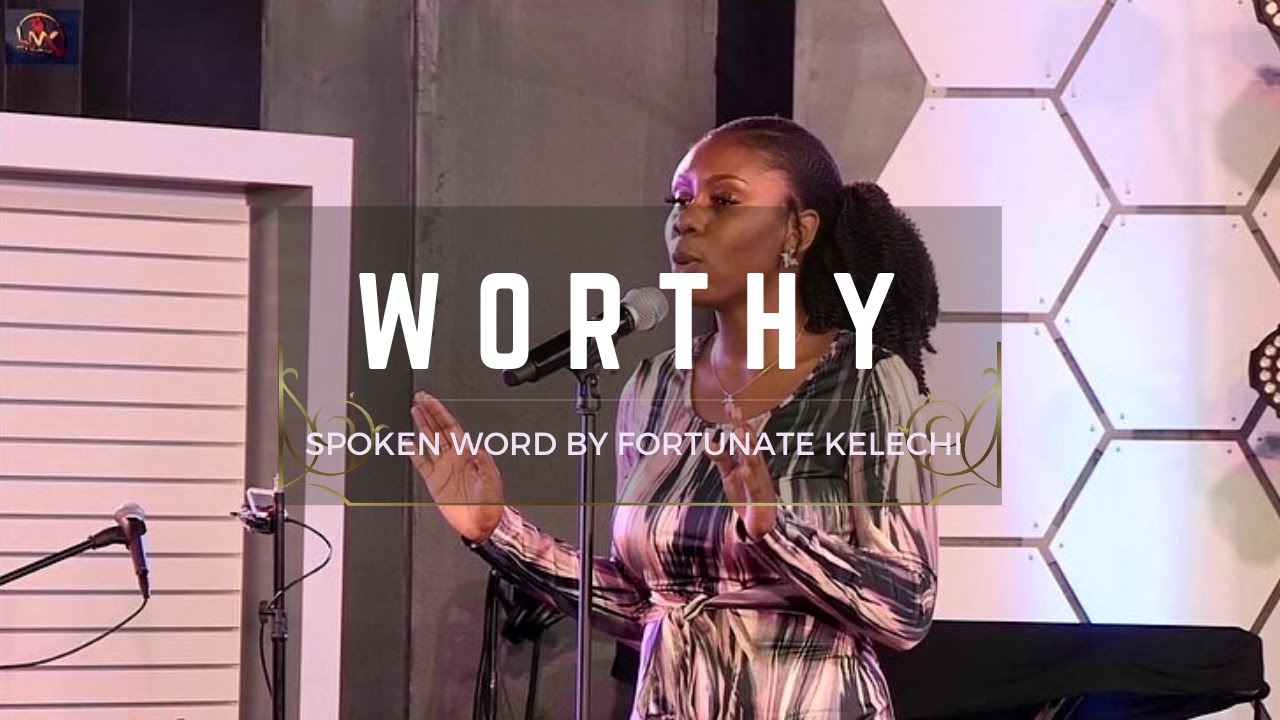 Worthy (Ezekiel 16) | Live Spoken Word by Fortunate Kelechi