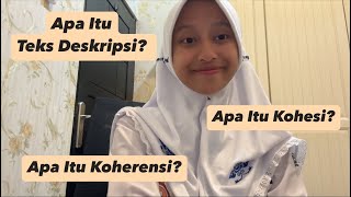 Penjelasan Mengenai Teks Deskripsi, Kohesi, dan Koherensi || By. Khairina Aqilah Paramesti