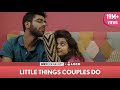 FilterCopy | Little Things Couples Do | Mithila Palkar & Dhruv Sehgal | Valentine's Day Mp3