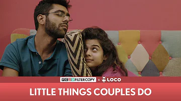 FilterCopy | Little Things Couples Do | Mithila Palkar & Dhruv Sehgal | Valentine's Day
