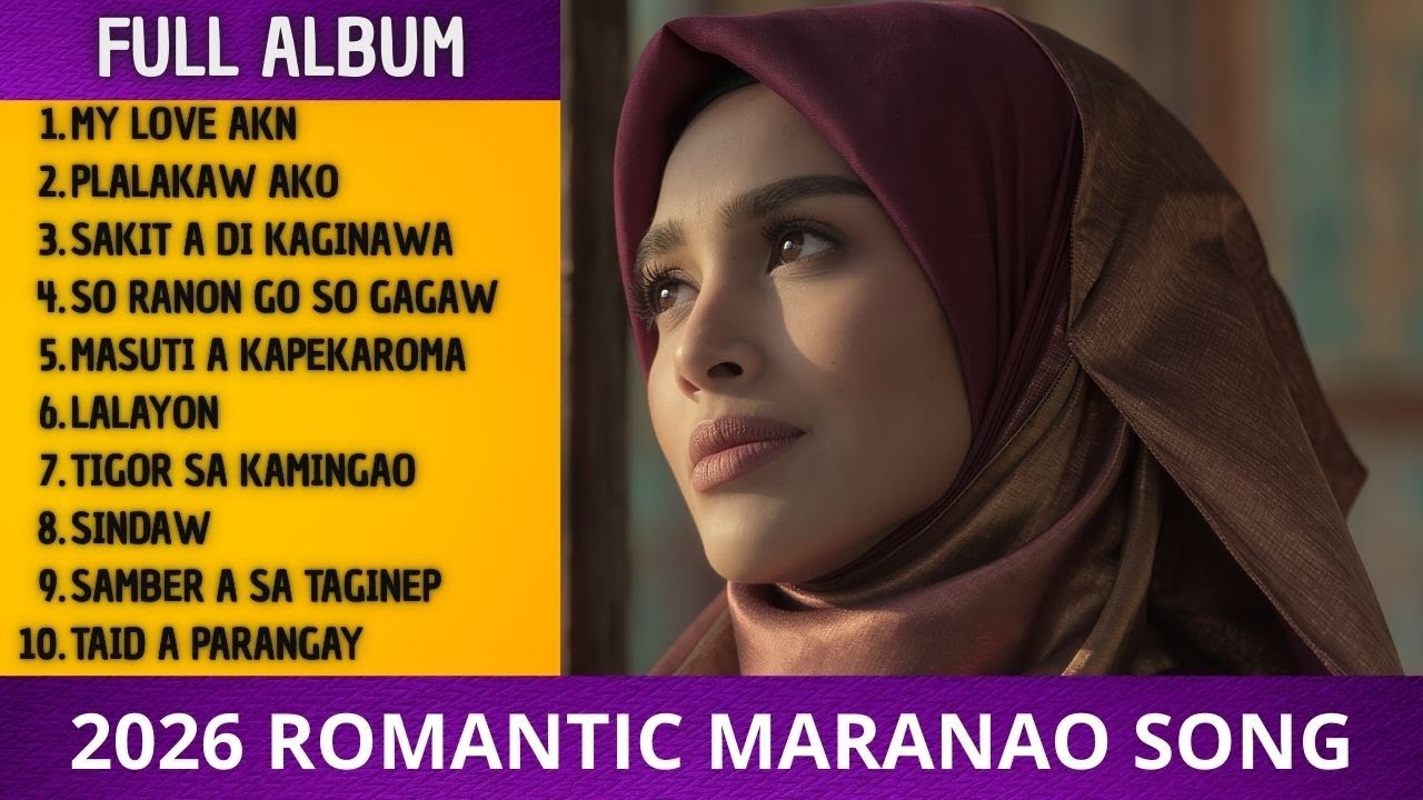 Best of Maranao Love Songs 2026 - Nonstop💛 (Plalakaw Ako, My Love Akn)