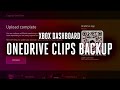 Automatically backup Xbox clips to OneDrive