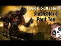 Part Ten | Dark Souls 3 | First Blind Playthrough