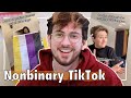 Reacting to Nonbinary Tik Tok