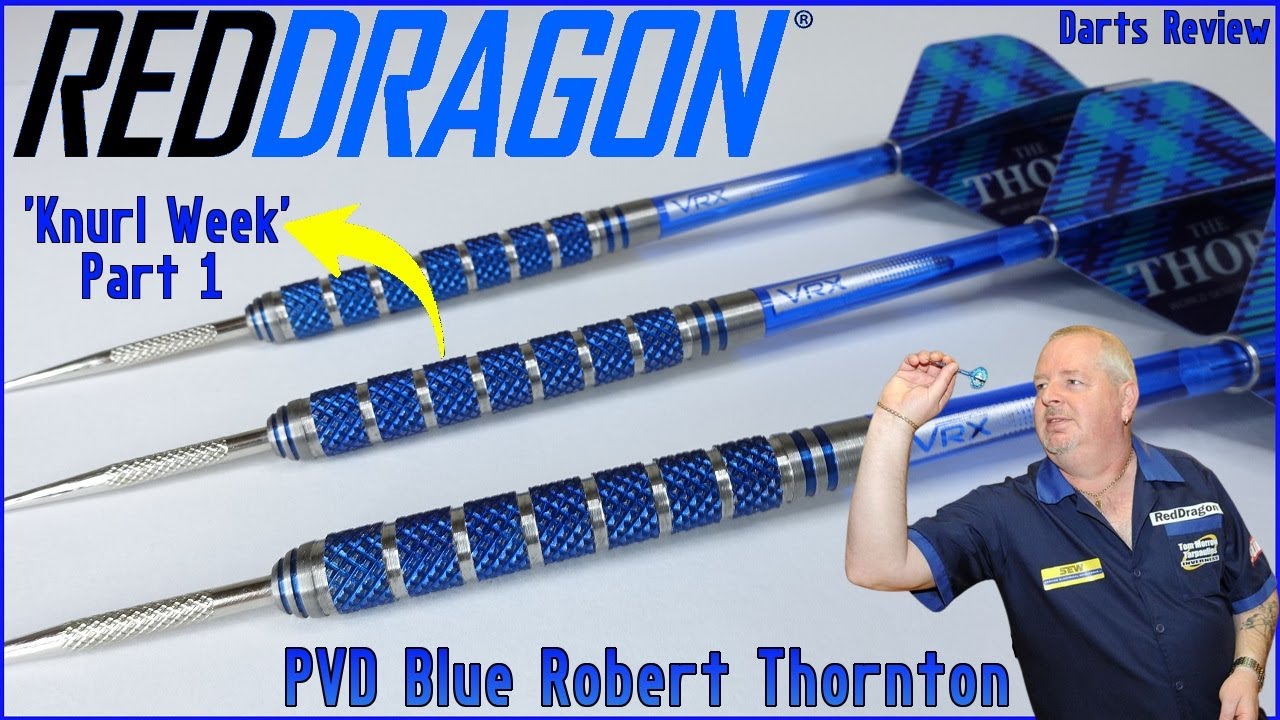 KNURL WEEK Part 1 | Red Dragon PVD Blue Robert Thornton Darts
