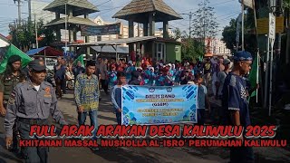 FULL ARAK ARAKAN DESA KALIWULU 2025‼️ KHITANAN MASSAL MUSHOLLA AL-ISRO' PERUMAHAN KALIWULU