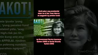 Hindi pabor si Sen. Imee Marcos sa paggamit ng pension funds ng  (GSIS) at (SSS)..