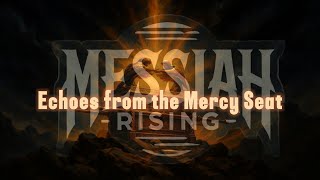 Echoes from the Mercy Seat - Messiah Rising - Worship Rock Ballad Echoes Feat Youngmessiah