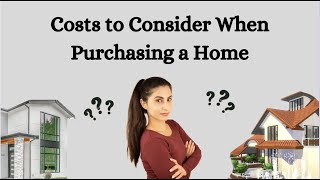 Costs To Consider When Purchasing A Home