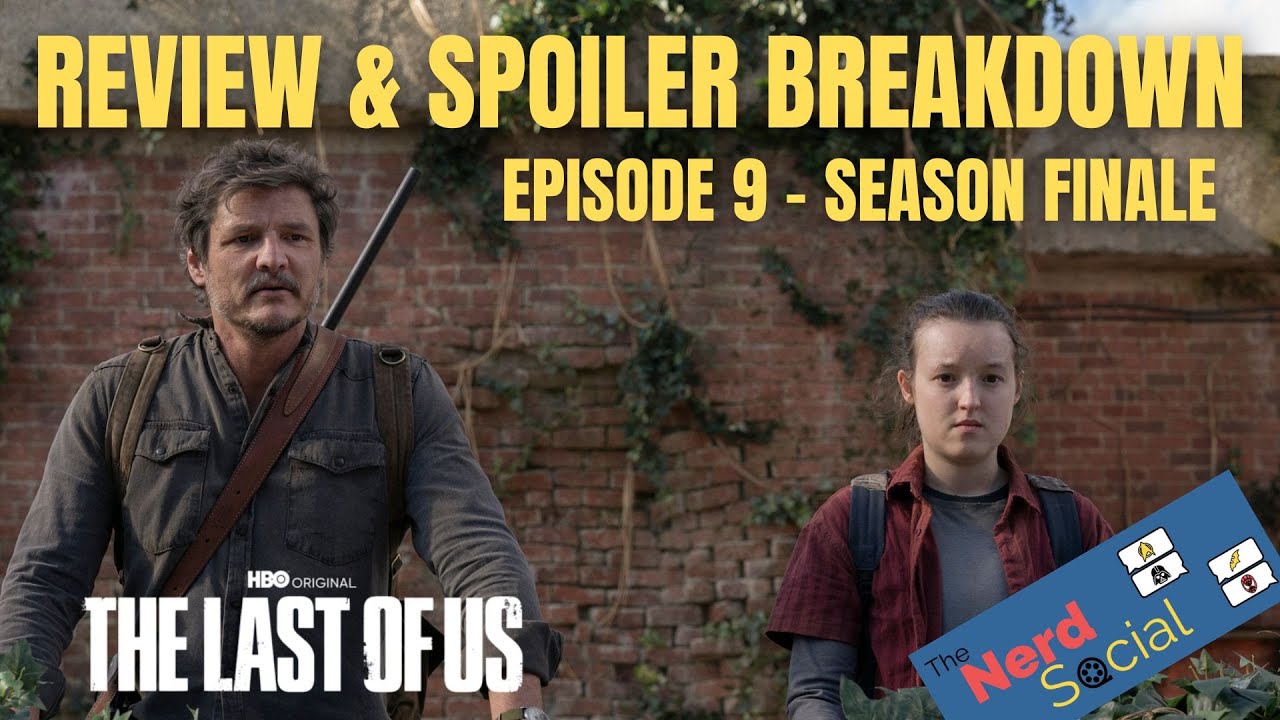 The Last of Us S1E9 Season Finale: "Look for the Light" Review & Breakdown