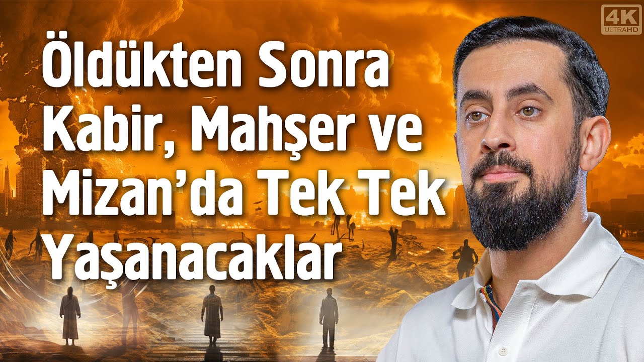 Öldükten Sonra Kabir, Mahşer ve Mizan'da Tek Tek Yaşanacaklar - Ahiret Basamakları | Mehmet Yıldız