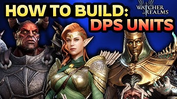 How to Build DPS Units 💪 Fighters, Mages & Marksmen ✤ Watcher of Realms
