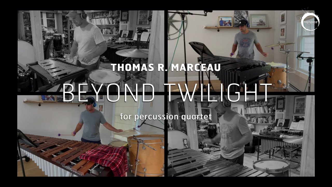 Beyond Twilight (Thomas R. Marceau) – Percussion Quartet