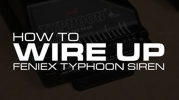 How to Wire a Feniex Typhoon Siren