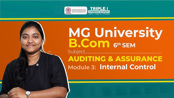 MG University B.Com 6th Sem| Module 3 |Auditing & Assurance: Mastering Internal Control|