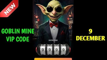 9 December Goblin Mine Game Code | Goblin Mine Game VIP Code | Goblin Mine Game Daily Code