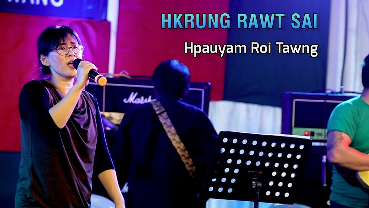 Hkrung Rawt Sai - Hpauyam Roi Tawng