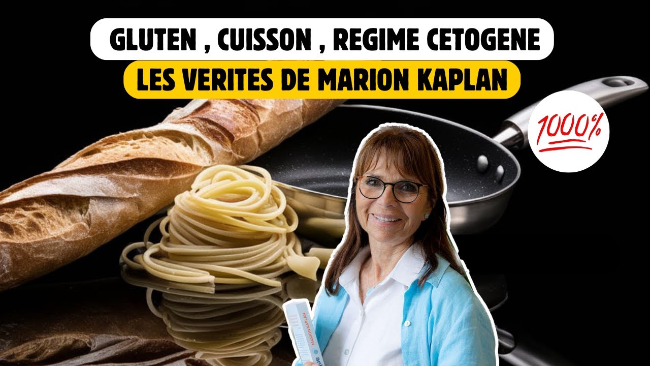 PODCAST 1000% : GLUTEN , CUISSON DES ALIMENTS , REGIME CETOGENE : LES VERITES DE @MarionKaplan