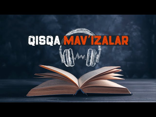 Qisqa mav'izalar | Ustoz Abdulloh Zufar class=