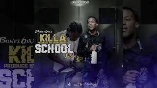 Bonez 6ixx x Tman - Killa School (Audio)