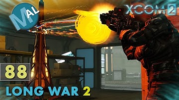 LONG WAR 2 | PART 88 [EXPERIMENT | DESTROY RELAY] OP WITCH HAWK | XCOM 2 LET