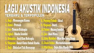Kompilasi Lagu Akustik Indonesia Terbaru 2018 Teman Kerja dan Bersantai Menunggu Kamu
