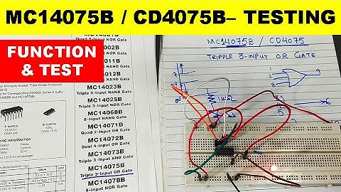 {727} How To Test MC14075B / CD4075B Triple 3 Input OR Gate