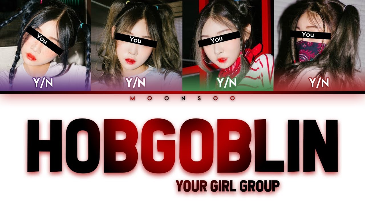 [YOUR GIRL GROUP 너의 여자 그룹] 'HOBGOBLIN.' (4 ver.) | Original CLC | You as Member | Color Coded Lyrics
