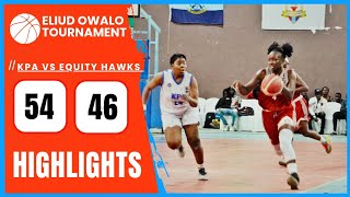 KPA Smashes EQUITY HAWKS In Women's Basketball| KPA vs EQUITY Eliud Owalo Basketball Tournament