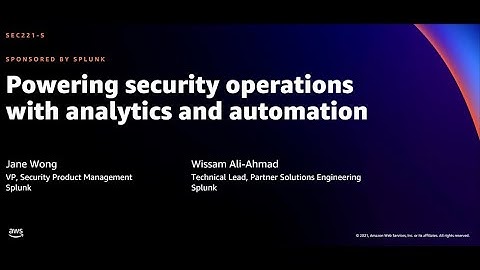 AWS re:Invent 2021 - Powering security operations with analytics and automation