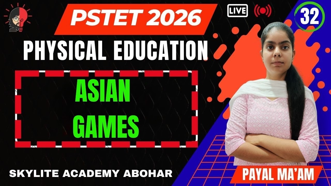 PSTET 2026 | PHYSICAL EDUCATION | DAY - 32 | ASIAN GAMES | SKYLITE ACADEMY | 95809-20001