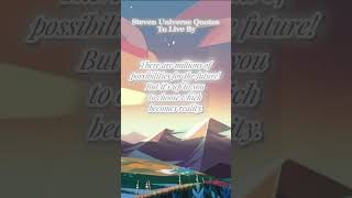 Steven Universe Quotes To Live By Pt 2