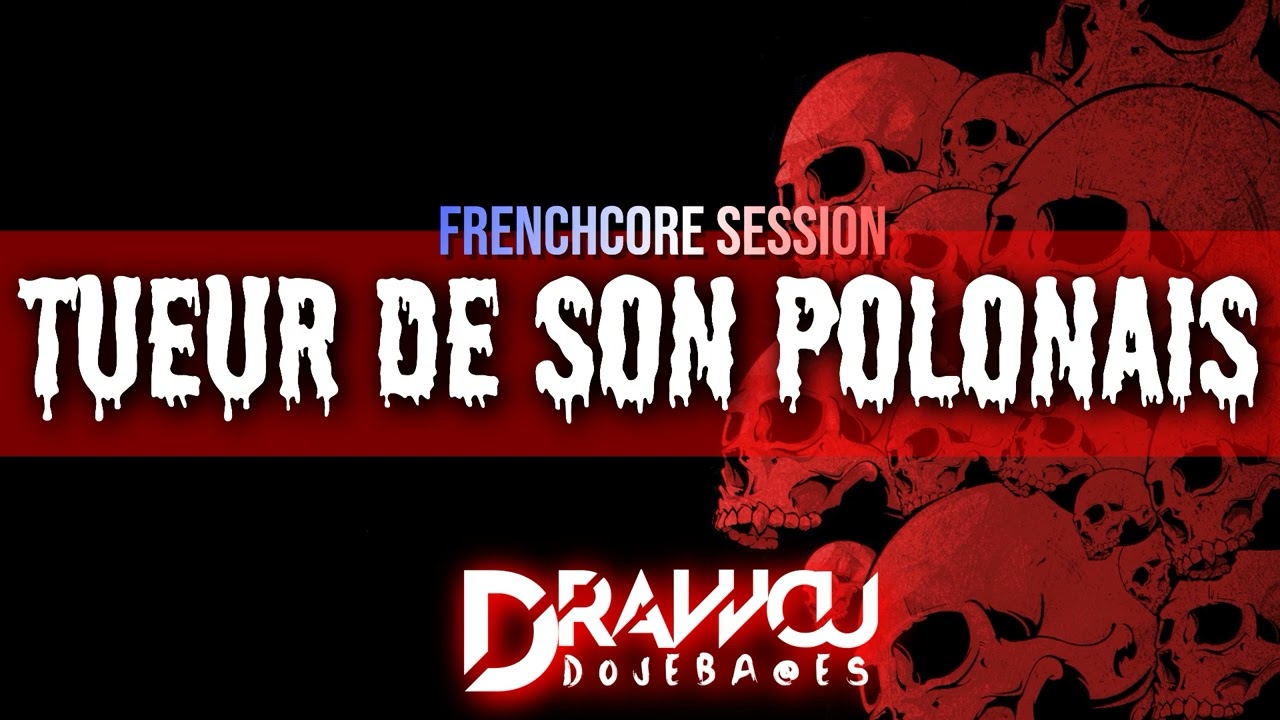 Drawcu - Tueur De Son Polonais [Frenchcore Session]