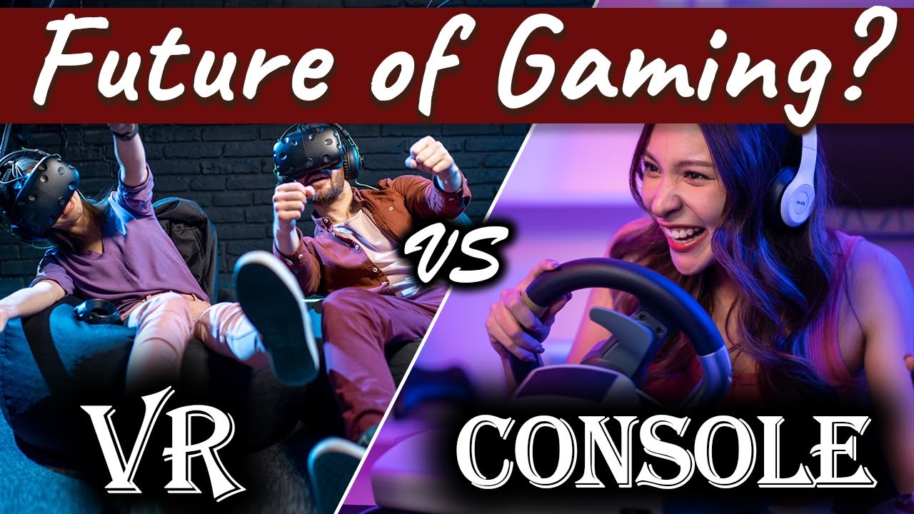 VR Gaming vs Console Gaming | Which Is the Future of Entertainment?