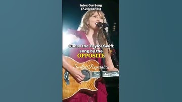 Guess the Taylor Swift song by the OPPOSITE | #taylorswift #shorts #swiftie #viral
