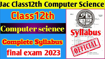 jac class12th Computer Science full syllabus 2023 || Class12th Syllabus 2023 ||