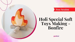 Holi Special Soft Toys Making - Bonfire | Live Session | Ask Pankhuri screenshot 1