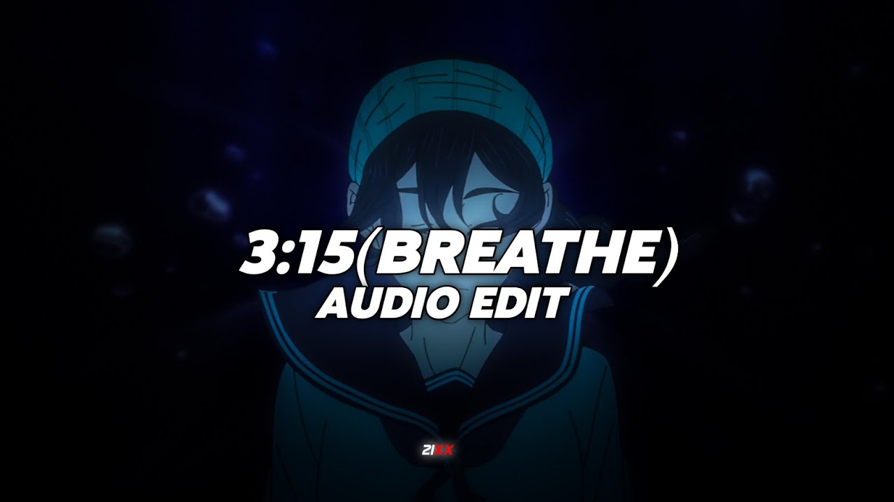 3:15(Breathe) - Russ ||『edit audio』 - YouTube